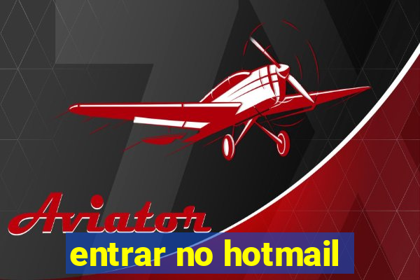 entrar no hotmail